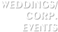 WEDDINGS/CORP. EVENTS